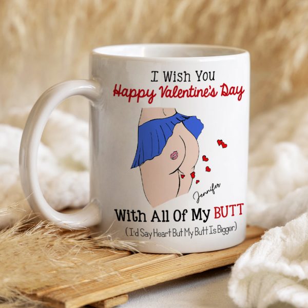 I Wish You Happy Valentine s Day, Couple Gift, Personalized Mug, Funny Butt Mug Discount